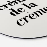 Wandbild Spruch - Crème de la crème - Alu-Dibond Rund 