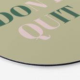 Wandbild Don't Quit Do it - Rund - Alu-Dibond 