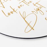 Wandbild Always look on the bright side - KsanaKalpa - Alu-Dibond Rund 