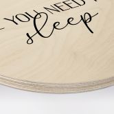 Tableau sur bois rond All you need is sleep 