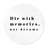 Poster 1X Studio - Die with memories - Rund 