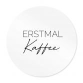Poster Erstmal Kaffee - Rund 