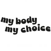 Spiegel Sticker, Dekorativer Aufkleber My Body My choice 