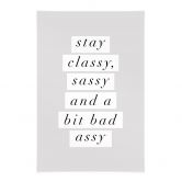 Stoffbild Stay Classy Sassy and a Bit Bad Assy - Wilson 