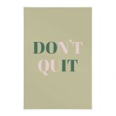 Stoffbild Don't Quit Do it 