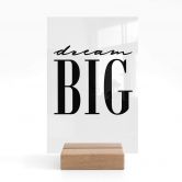 Tischaufsteller Dream big 