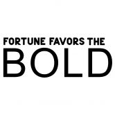 Sticker mural Fortune favors the bold 