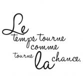 Wandtattoo Le temps tourne comme tourne la chance 