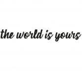 Sticker mural The world is yours 