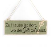 Holzschild Zuhause ist dort, wo der Schlüssel pass 