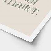 Poster Do The Things That Matter - Prints by Ayleen 