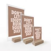 Tischaufsteller Don't let idiots ruin your day | Spruch Deko - Prints by Ayleen 