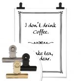 Poster - I don`t drink coffee 