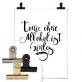 Poster - Tonic ohne Alkohol ist Ginlos 