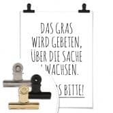 Poster Das Gras wird gebeten über die Sache zu wachsen. 