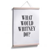 Plakat - What would Whitney do? 