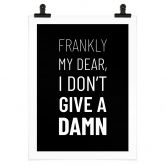 Poster Filmzitat - Frankly my dear, I don't give a damn 