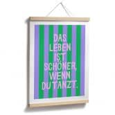 Spruch Poster Das Leben ist schöner wenn du tanzt - Ohkimiko 