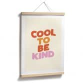 Spruch Poster Cool to be kind - Wilson 