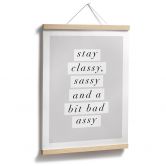 Poster Stay Classy Sassy and a Bit Bad Assy - Wilson 