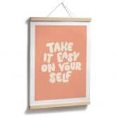 Spruch Poster Take it easy on yourself - Wilson 