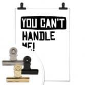 Poster You can't handle me 