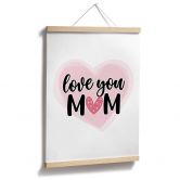 Poster Love you mom 